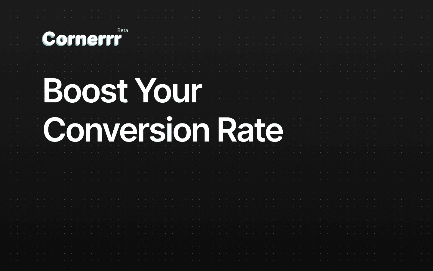 Boost your conversion rate
